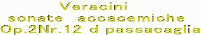 Veracini@ sonate@accacemiche  Op.2Nr.12 d passacaglia